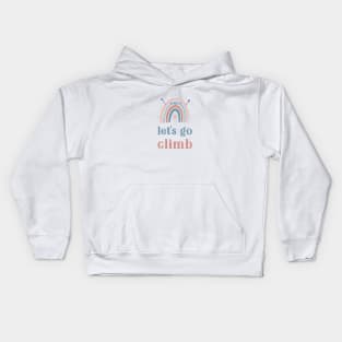 let's go climb Kids Hoodie